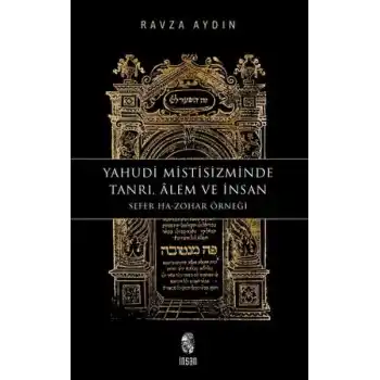 Yahudi Mistisizminde Tanrı, Âlem ve İnsan