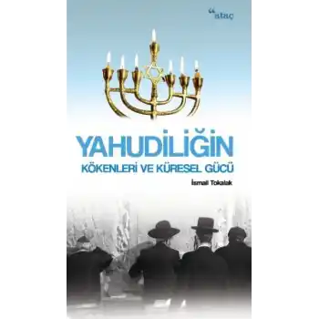 Yahudiliğin Kökenleri ve Küresel Gücü