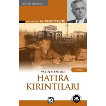 Yakın Maziden Hatıra Kırıntıları