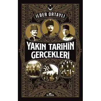 Yakın Tarihin Gerçekleri