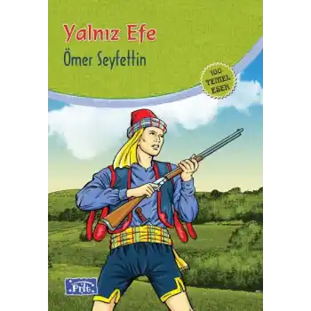 Yalnız Efe (100 Temel Eser - İlköğretim)