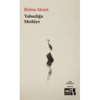 Yalnızlığa Methiye