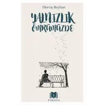 Yalnızlık Ömrümüzde