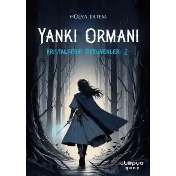 Yankı Ormanı, Kristalşehir Serüvenleri-2