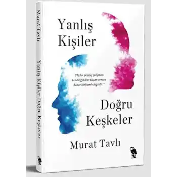Yanlış Kişiler Doğru Keşkeler
