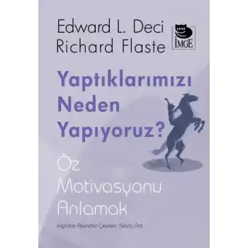 Yaptıklarımızı Neden Yapıyoruz