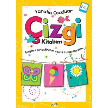 Yaratıcı Kitaplar - Çizgi Kitabım (6+ Yaş)