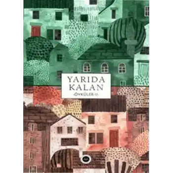 Yarıda Kalan Öyküler II