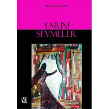 Yarım Sevmeler
