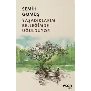 Yaşadıklarım Belleğimde Uğulduyor