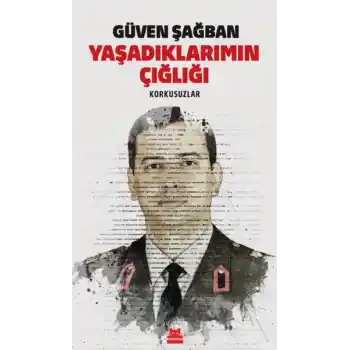 Yaşadıklarımın Çığlığı - Korkusuzlar