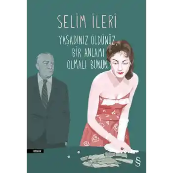 Yaşadınız Öldünüz Bir Anlamı Olmalı Bunun