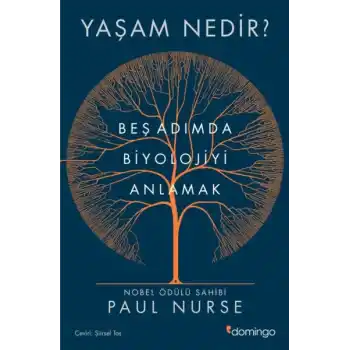 Yaşam Nedir? Beş Adımda Biyolojiyi Anlamak