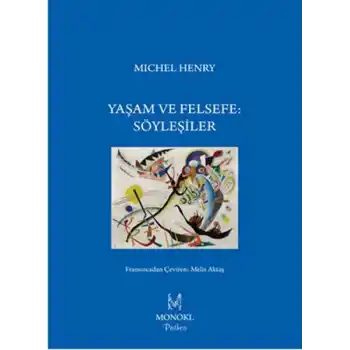 Yaşam ve Felsefe: Söyleşiler