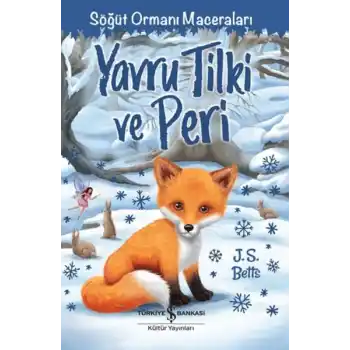 Yavru Tilki ve Peri - Söğüt Ormanı Maceraları