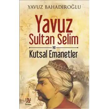 Yavuz Sultan Selim ve Kutsal Emanetler