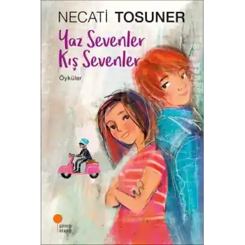 Yaz Sevenler Kış Sevenler - Öyküler