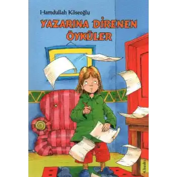 Yazarına Direnen Öyküler