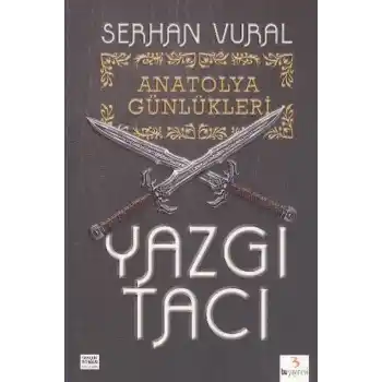 Yazgı Tacı / Anatolya Günlükleri -1