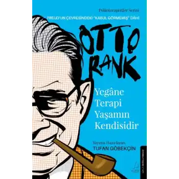 Yegâne Terapi Yaşamın Kendisidir-Otto Rank