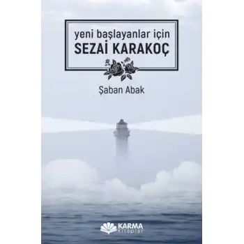 Yeni Başlayanlar İçin Sezai Karakoç