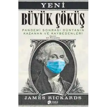 Yeni Büyük Çöküş Pandemi Sonrası Dünyanın Kazanan ve Kaybedenleri