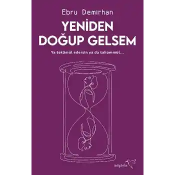 Yeniden Doğup Gelsem