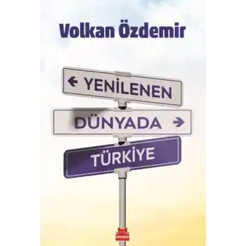 Yenilenen Dünyada Türkiye