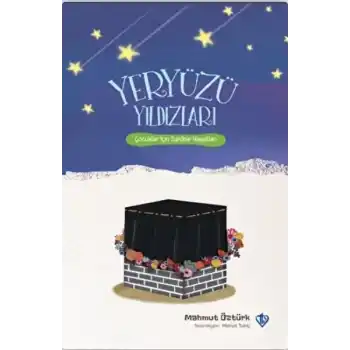 Yeryüzü Yıldızları - Çocuklar İçin Sahabe Hayatları