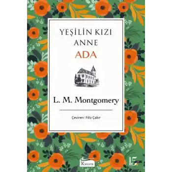 Yeşilin Kızı Anne - Ada (Bez Ciltli)