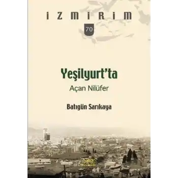 Yeşilyurt’ta Açan Nilüfer