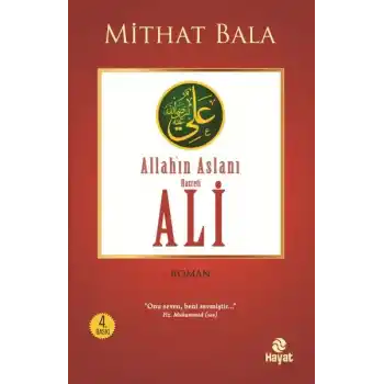 Yiğitlerin Şahı Allah’ın Aslanı Hz. Ali