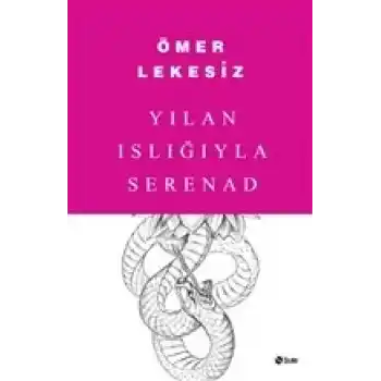 Yılan Islığıyla Serenad