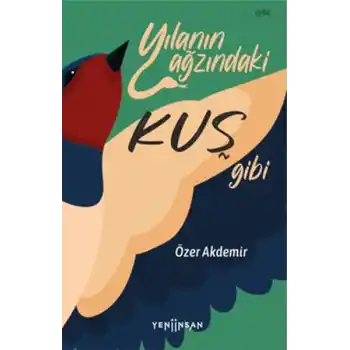 Yılanın Ağzındaki Kuş Gibi