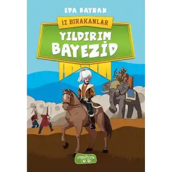 Yıldırım Bayezid-İz Bırakanlar