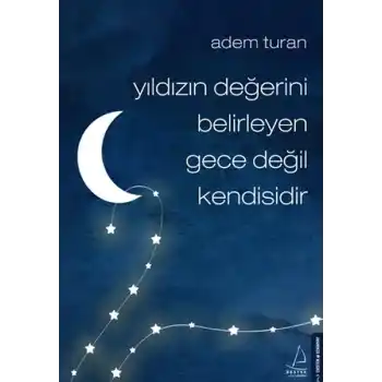 Yıldızın Değerini Belirleyen Gece Değil Kendisidir