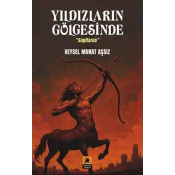 Yıldızların Gölgesinde ;Sagitarus