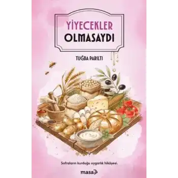 Yiyecekler Olmasaydı