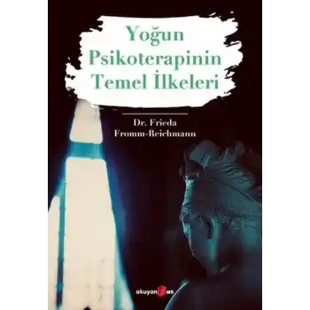 Yoğun Psikoterapinin Temel İlkeleri