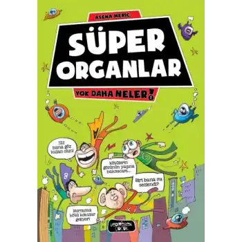 Yok Daha Neler 1 - Süper Organlar