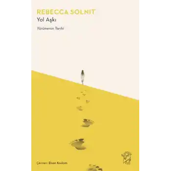 Yol Aşkı – Yürümenin Tarihi