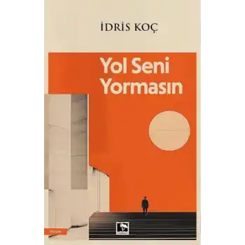 Yol Seni Yormasın