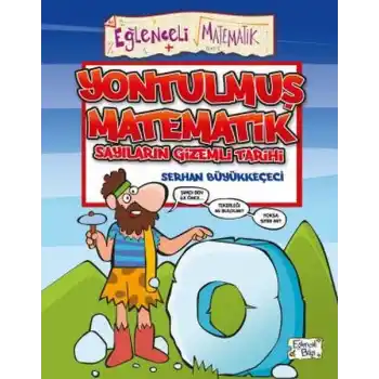Yontulmuş Matematik - Sayıların Gizemli Tarihi