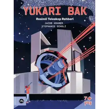 Yukarı Bak - Resimli Teleskop Rehberi