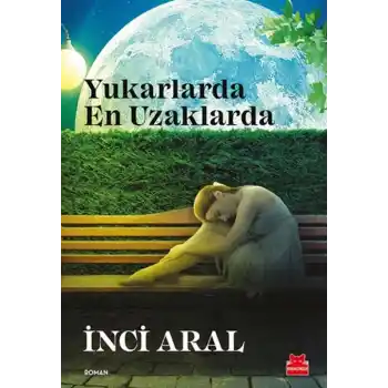 Yukarlarda En Uzaklarda