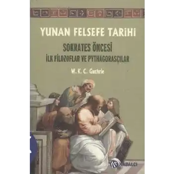 Yunan Felsefe Tarihi 1. Cilt
