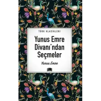 Yunus Emre Divanı’ndan Seçmeler