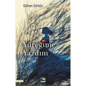 Yüreğime Yazdım
