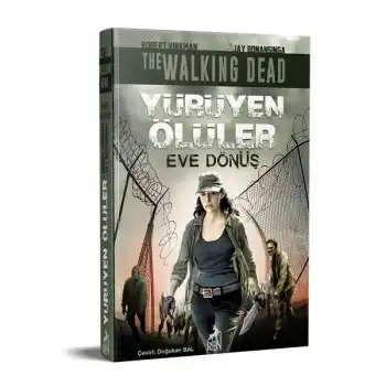 Yürüyen Ölüler - Eve Dönüş