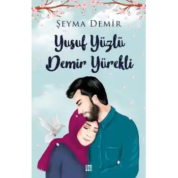 Yusuf Yüzlü Demir Yürekli